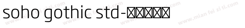 soho gothic std字体转换